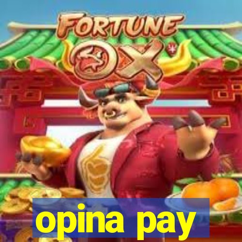 opina pay